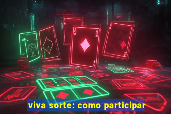 viva sorte: como participar